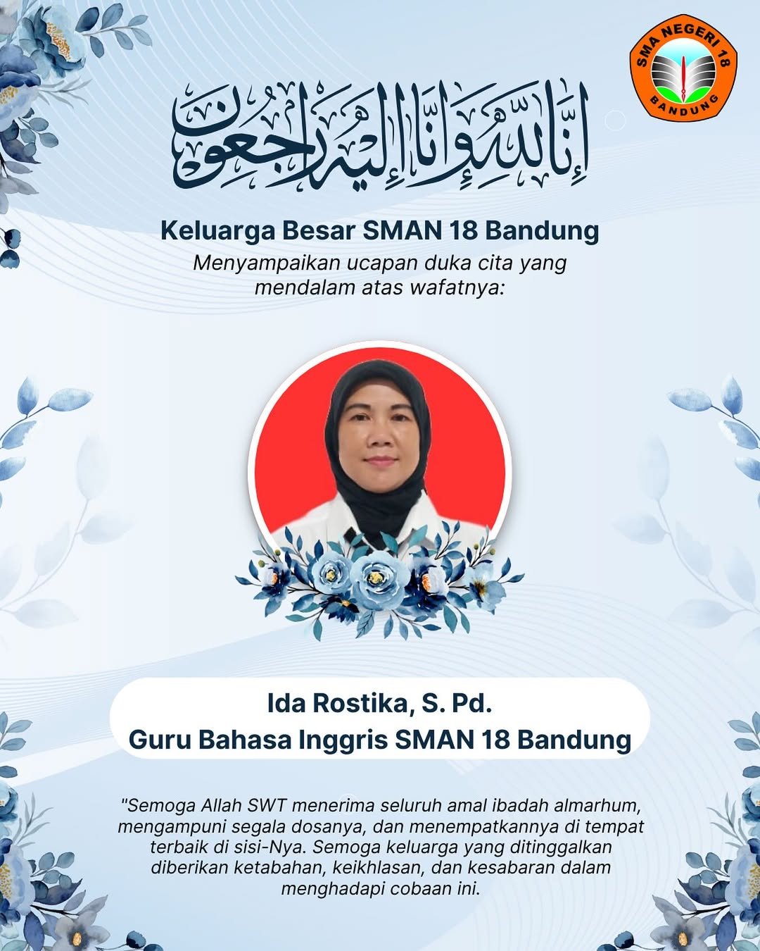 SMAN 18 Bandung turut berduka cita atas wafatnya ibu Ida Rostika, S. Pd. (Guru Bahasa Inggris SMAN 18 Bandung)